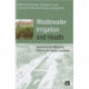 Wastewater Irrigation and Health: Assessing and Mitigating Risk in Low-income Countries