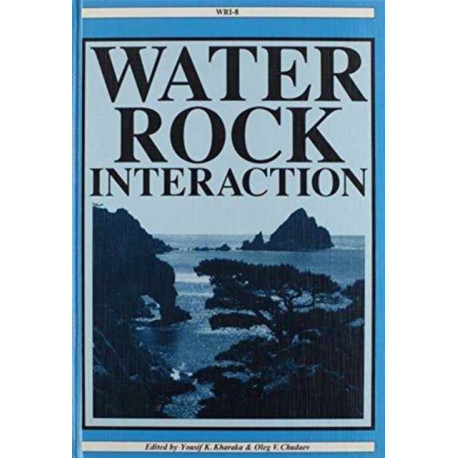 Water-Rock Interaction: Proceedings of the 8th international symposium, WRI-8, Vladivostok, Russia, 15-19 August 1995