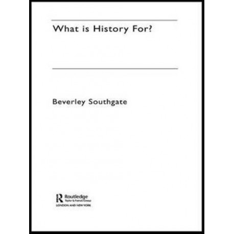 What is History For?