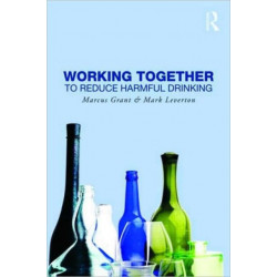 Working Together to Reduce Harmful Drinking: To Reduce Harmful Drinking