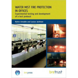 Water Mist Fire Protection in Offices: Experimental Testing and Development of a Test Protocol