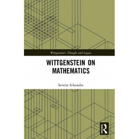 Wittgenstein on Mathematics