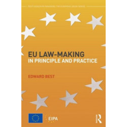 EU Law-making in Principle and Practice