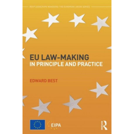 EU Law-making in Principle and Practice