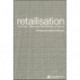 Retailisation: The Here, There and Everywhere of Retail