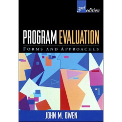 Program Evaluation, Third Edition: Forms and Approaches