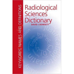 Radiological Sciences Dictionary: Keywords, names and definitions
