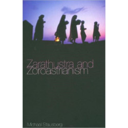 Zarathustra and Zoroastrianism