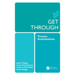 Get Through Trauma Examinations: Trauma Examinations