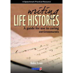 Writing Life Histories: A Guide for Use in Caring Environments