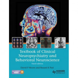 Textbook of Clinical Neuropsychiatry and Behavioral Neuroscience, Third Edition
