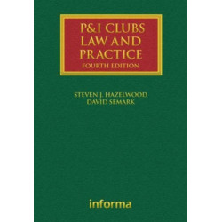 P&I Clubs: Law and Practice: Law and Practice