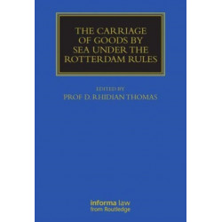 The Carriage Of Goods By Sea Under The Rotterdam Rules
