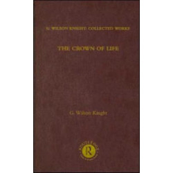 The Crown of Life: Essays in Interpretation of Shakespeare's Final Plays
