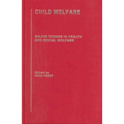 Child Welfare: Major Themes in Health and Social Welfare