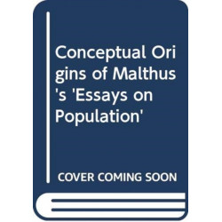 Conceptual Origins of Malthus's 'Essays on Population'
