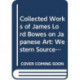 Collected Works of James Lord Bowes on Japanese Art: Western Sources of Japanese Art and Japonism, series 9 (5-vols)
