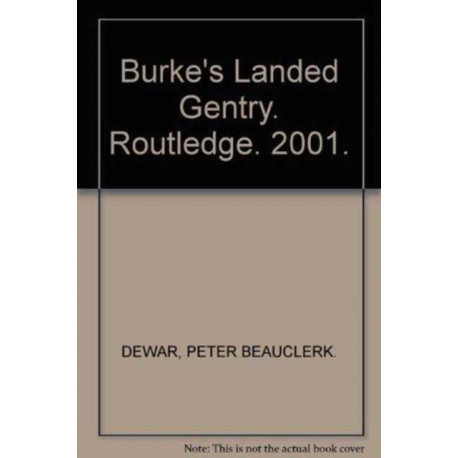 Burke's Landed Gentry: Including titled and untitled members of the modern establishment
