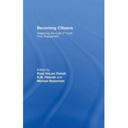 Becoming Citizens: Deepening the Craft of Youth Civic Engagement