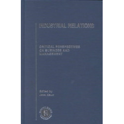 Industrial Relations: Critical Perspectives on Business and Management