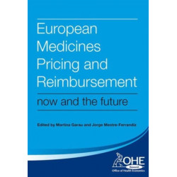 European Medicines Pricing and Reimbursement: Now and the Future