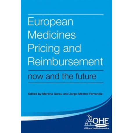 European Medicines Pricing and Reimbursement: Now and the Future