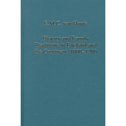 History and Family Traditions in England and the Continent, 1000–1200