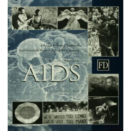 Encyclopedia of AIDS: A Social, Political, Cultural, and Scientific Record of the HIV Epidemic