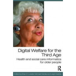 Digital Welfare for the Third Age: Health and social care informatics for older people