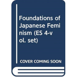 Foundations of Japanese Feminism (ES 4-vol. set)