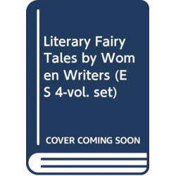 Literary Fairy Tales by Women Writers (ES 4-vol. set)