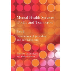 Mental Health Services Today and Tomorrow: Pt. 1
