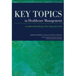 Key Topics in Healthcare Management: Understanding the Big Picture
