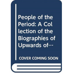 People of the Period: A Collection of the Biographies of Upwards of Six Thousand Living Celebrities