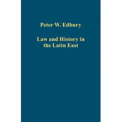 Law and History in the Latin East