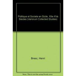 Politique et Societe en Sicile, XIIe-XVe Siecles