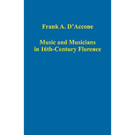 Music and Musicians in 16th-Century Florence