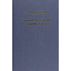 Newton, his Friends and his Foes