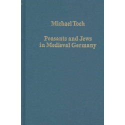 Peasants and Jews in Medieval Germany: Studies in Cultural, Social and Economic History