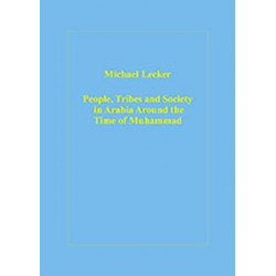 People, Tribes and Society in Arabia Around the Time of Muhammad