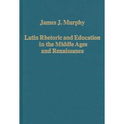 Latin Rhetoric and Education in the Middle Ages and Renaissance