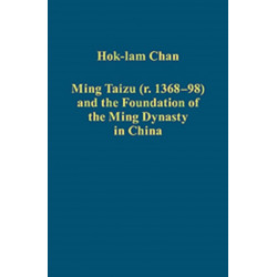 Ming Taizu (r. 1368–98) and the Foundation of the Ming Dynasty in China