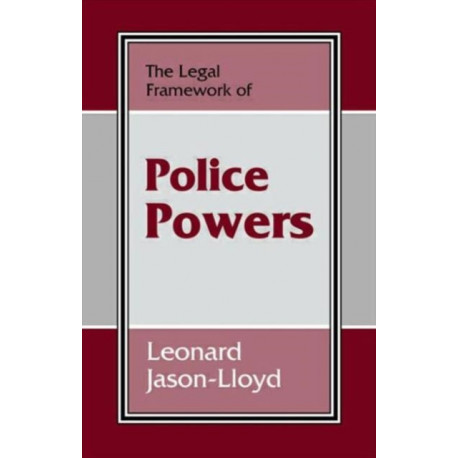 The Legal Framework of Police Powers