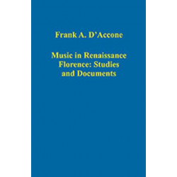 Music in Renaissance Florence: Studies and Documents
