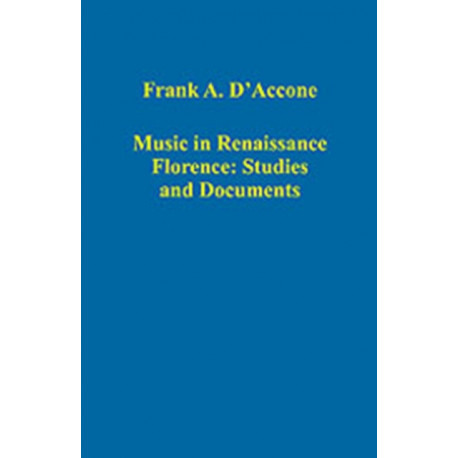 Music in Renaissance Florence: Studies and Documents