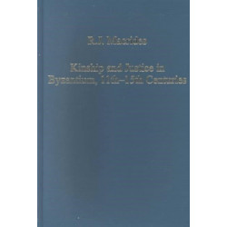 Kinship and Justice in Byzantium, 11th–15th Centuries