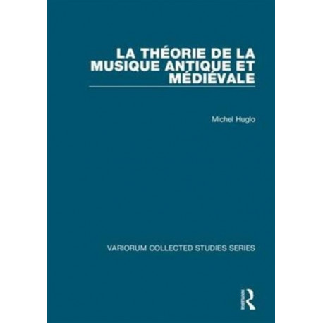 La theorie de la musique antique et medievale