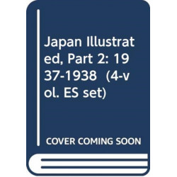 Japan Illustrated, Part 2: 1937-1938 (4-vol. ES set)
