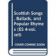 Scottish Songs, Ballads, and Popular Rhymes (ES 4-vol. set)