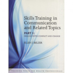 Skills Training in Communication and Related Topics: Dealing with Conflict and Change